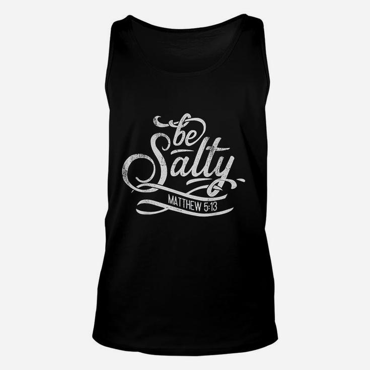 Quote Be Salty Unisex Tank Top