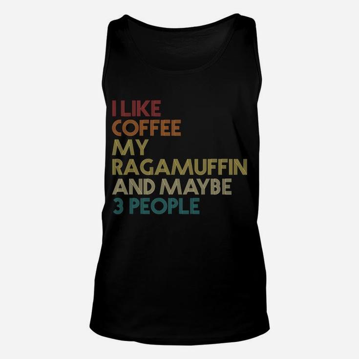 Ragamuffin Cat Owner Gift Coffee Lovers Quote Vintage Retro Unisex Tank Top