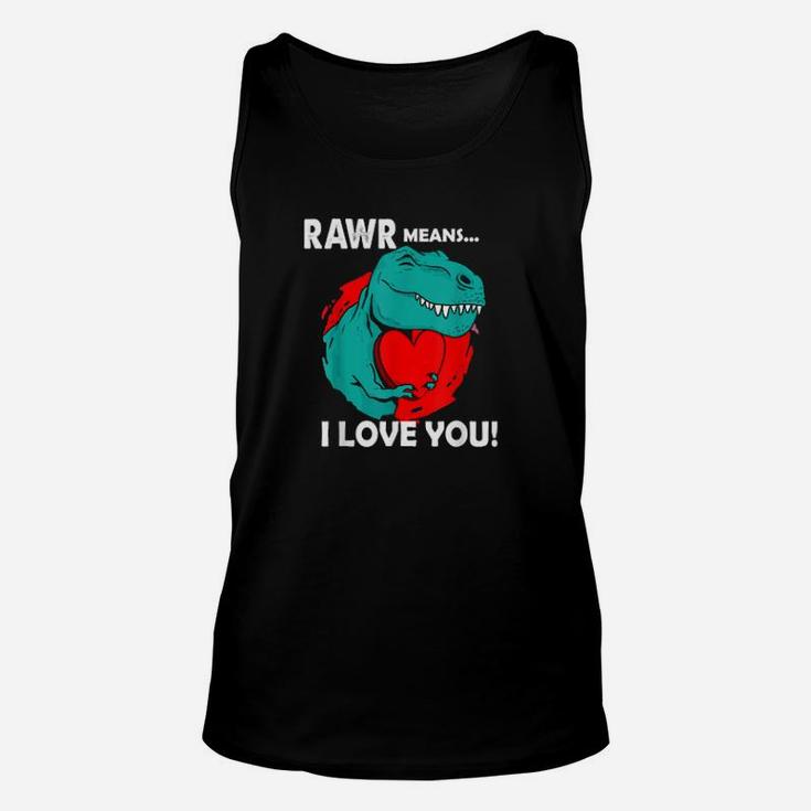 Rawr Means I Love You Dinosaur Trex Valentines Day Heart Unisex Tank Top