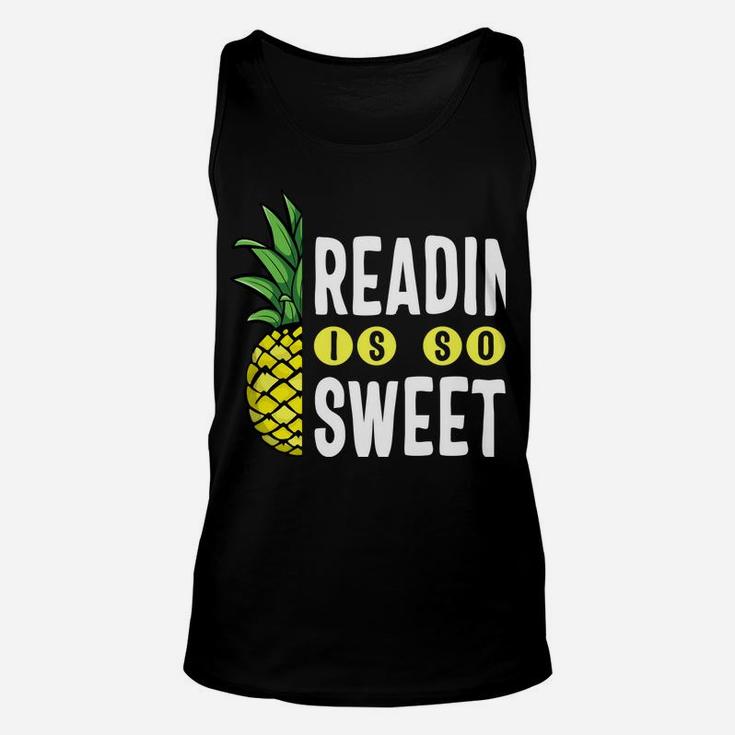 Reading Is Sweet Book Lover Pineapple Reader Teacher Read Unisex Tank Top