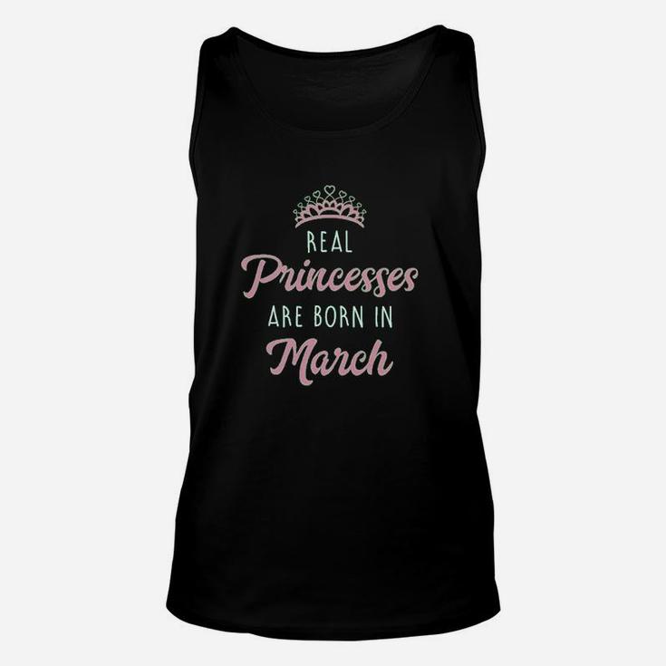 Real Princesses Are Born In March Unisex Tank Top