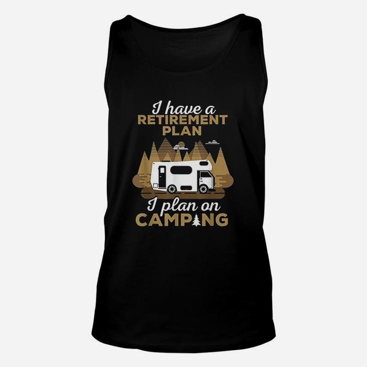 Retirement Plan Camping  Retired Camping Outfit Camper Gift Unisex Tank Top