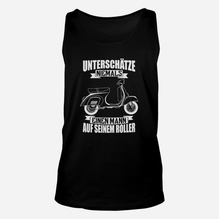 Rollerfahrer Unisex TankTop Unterschätze niemals einen Mann auf seinem Roller, Herren Spruch-Unisex TankTop