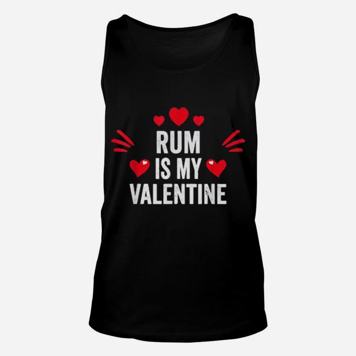 Rum Is My Valentine For Her Drinkings Unisex Tank Top