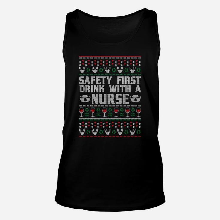Safety First Drink With A Nurse Ugly Xmas Sweatshirt Unisex Tank Top