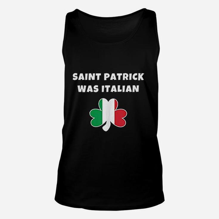 Saint Patrick Was Italian St Patricks Day Unisex Tank Top