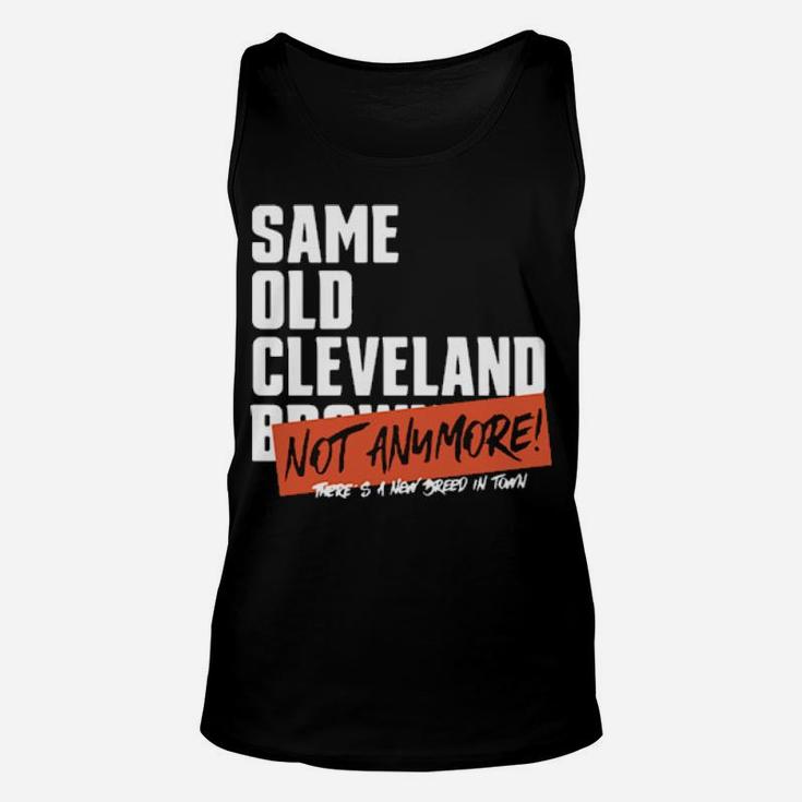 Same Old Cleveland Not Anymore Theres A New Breed In Town Unisex Tank Top