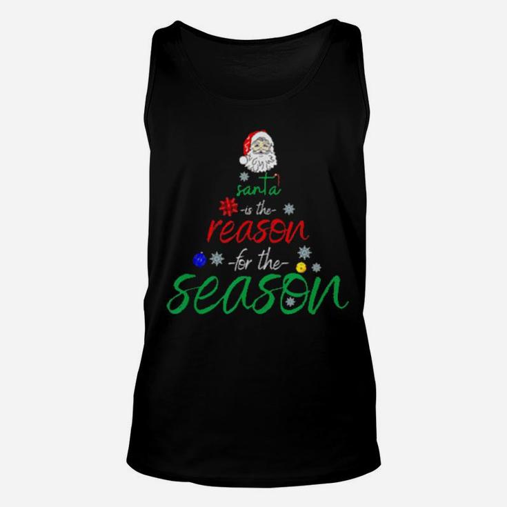 Santa Is The Reason For The Season Fun Unisex Tank Top