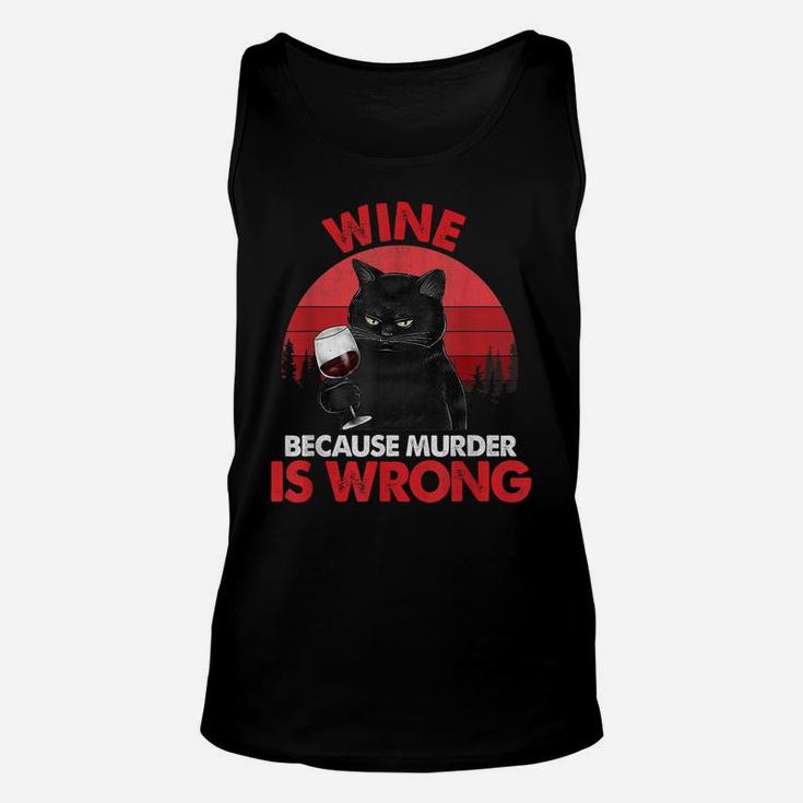 Sarcastic Cat Wine Because Murder Is Wrongs Drinking Lovers Unisex Tank Top