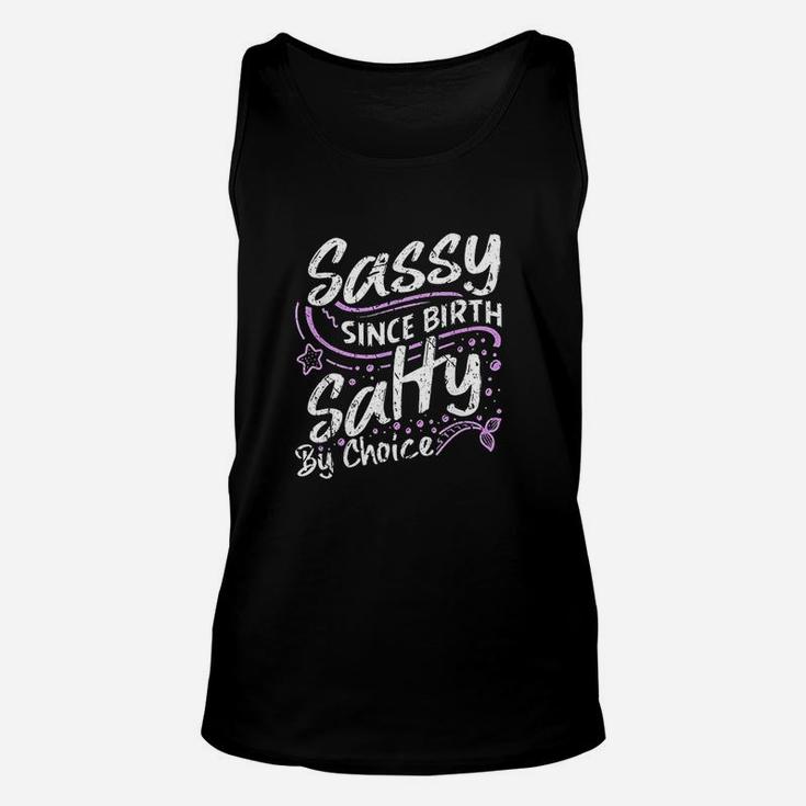 Sassy Since Birth Salty By Choice Cute Unisex Tank Top