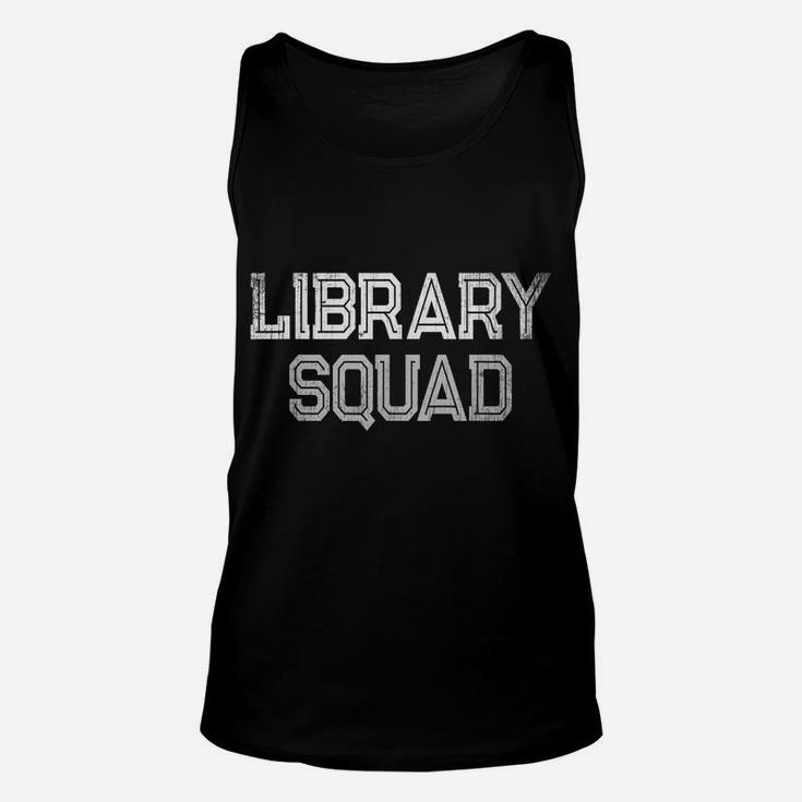 School Library Day Librarian Teacher Student Literacy Team Unisex Tank Top