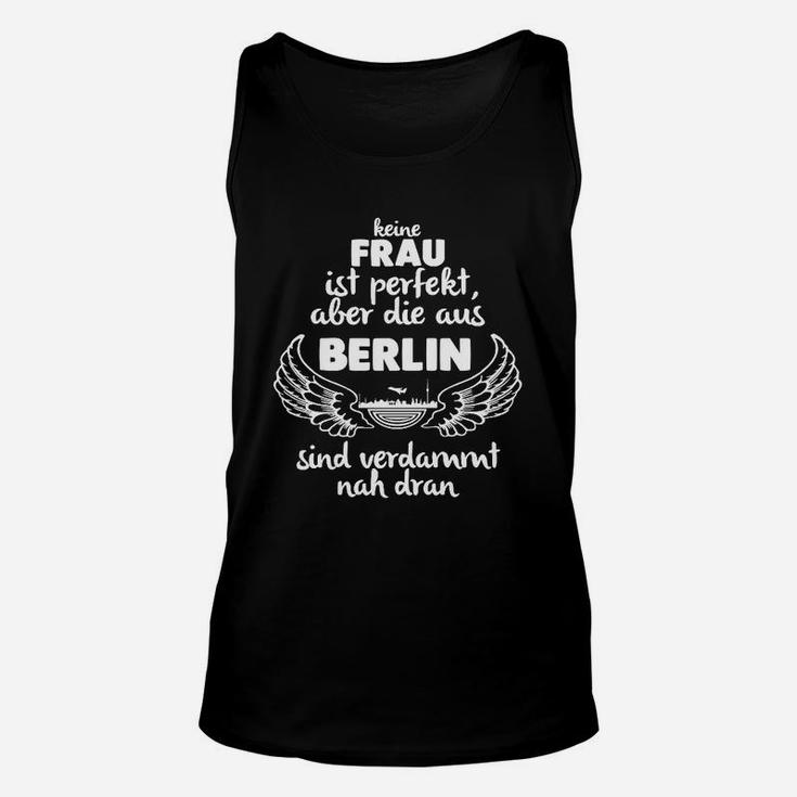 Schwarzes Damen-Unisex TankTop Berlin Spruch, Nahezu Perfekte Berliner Frau