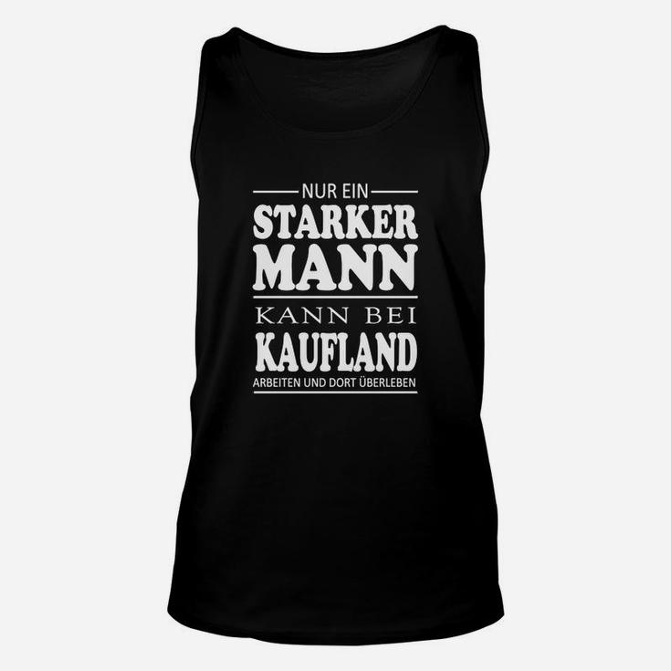 Schwarzes Herren-Unisex TankTop Starker Mann bei Kaufland, Lustiges Spruch-Design