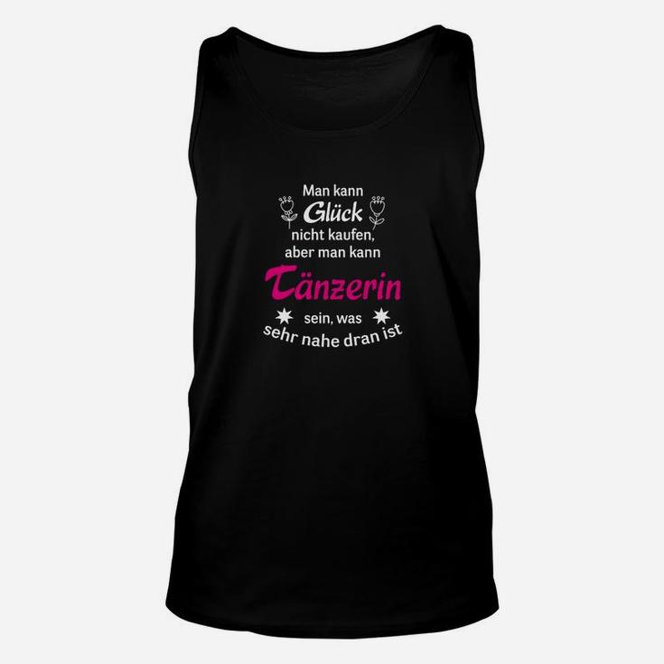 Schwarzes Tänzerin Glück Spruch Unisex TankTop, Tänzerinnen Tee für Frauen