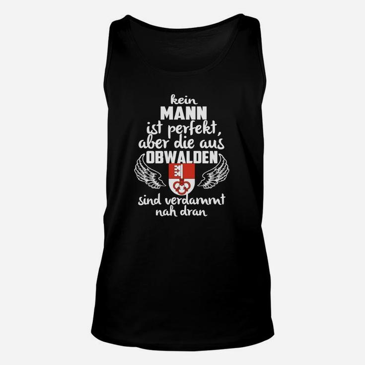 Schwarzes Unisex TankTop Obwalden Spruch, Fast Perfekte Männer Design