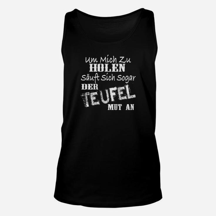 Schwarzes Unisex TankTop Teufel Mut Antrinken Spruch, Lustiges Unisex TankTop