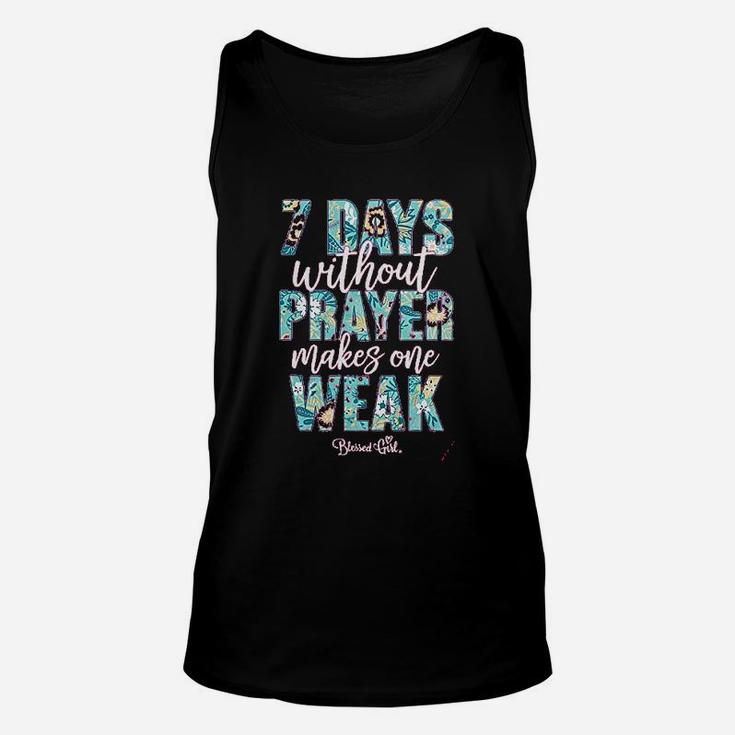 Seven Days Without Prayer Makes One Weak Unisex Tank Top