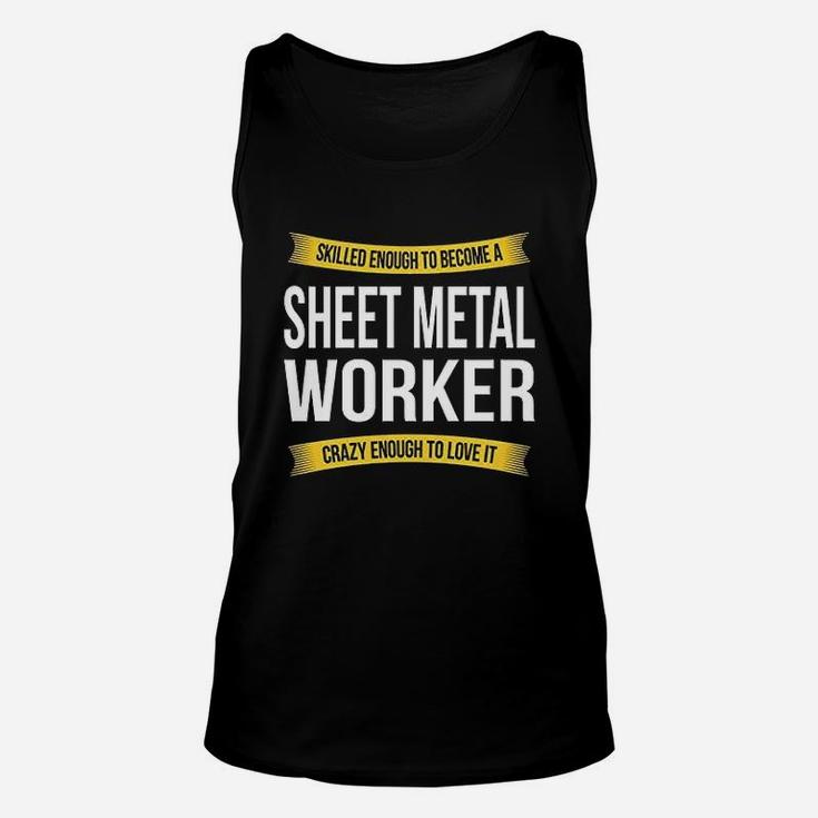 Skilled Enough Sheet Metal Worker Funny Appreciation Gifts Unisex Tank Top