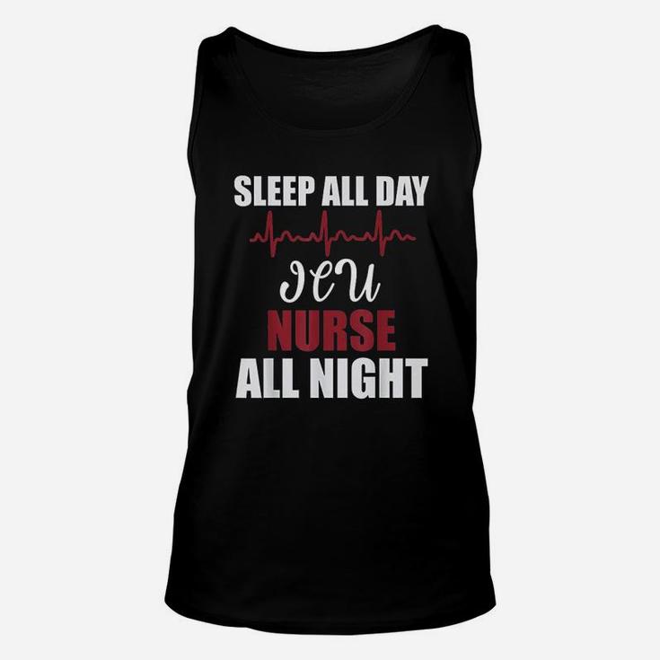 Sleep All Day Icu Nurse All Night Funny Gift Unisex Tank Top