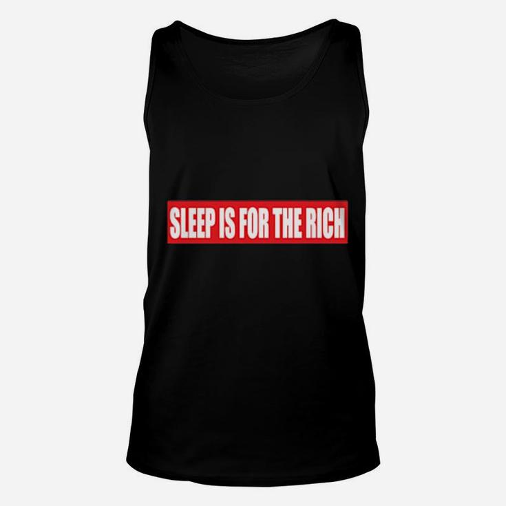 Sleep Is For The Rich Unisex Tank Top