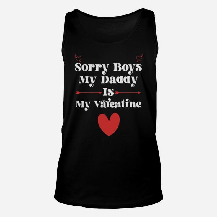 Sorry Boys My Daddy Is My Valentine Unisex Tank Top