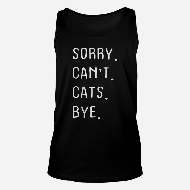 Sorry Can't Cats Bye - Cat Lovers Unisex Tank Top