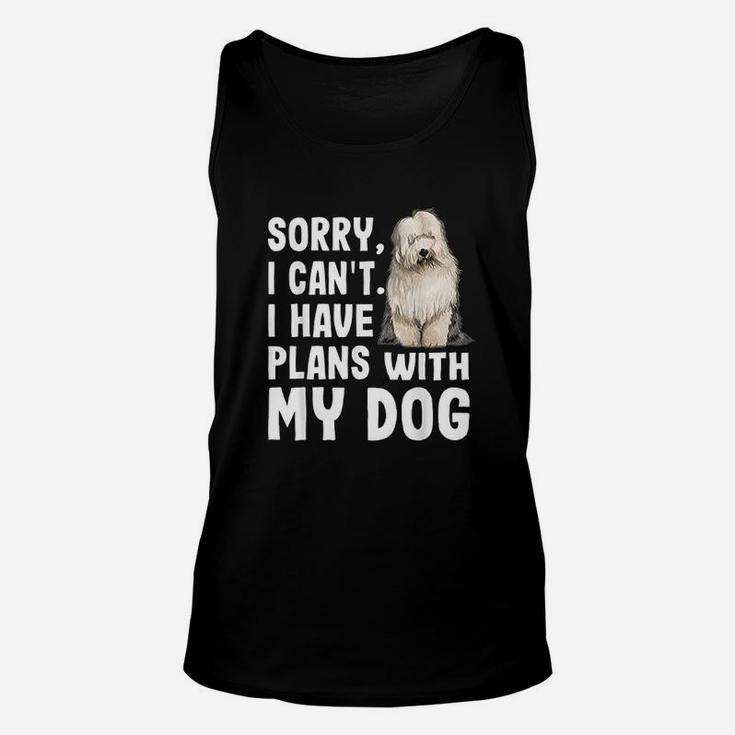 Sorry I Cant I Have Plans With My Old English Unisex Tank Top