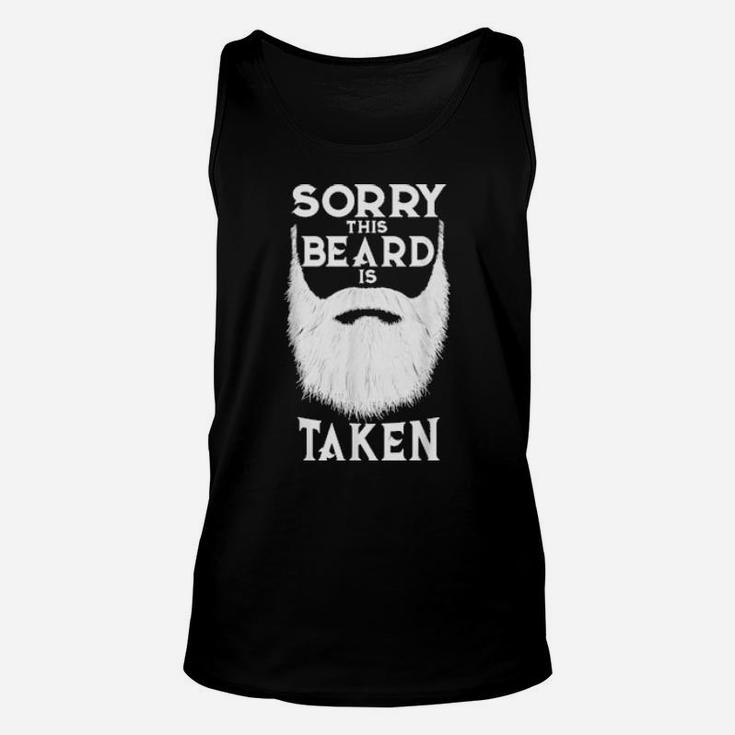 Sorry This Beard Is Taken Valentines Day Bearded Man Unisex Tank Top