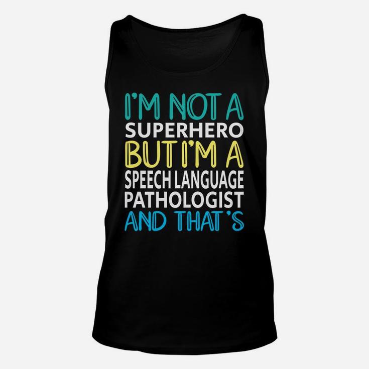 Speech Language Pathologist Superhero Slp Speech Therapy Sweatshirt Unisex Tank Top