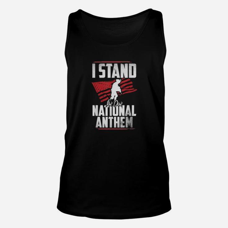 Stand For The National Anthem Army Soldier Patriotic Support Unisex Tank Top