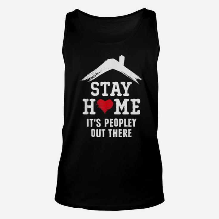 Stay Home It's Peopley Out There Introvert Costume Unisex Tank Top