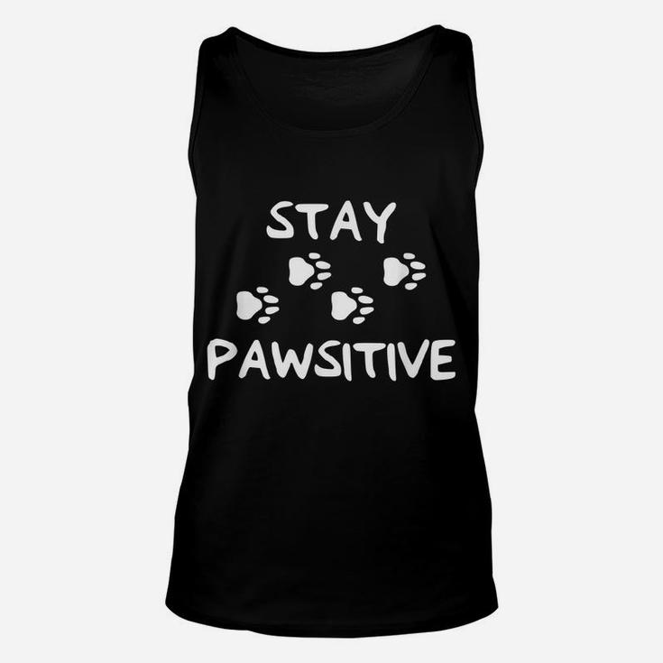 Stay Positive Dog Paw Print For Dog Lovers Unisex Tank Top