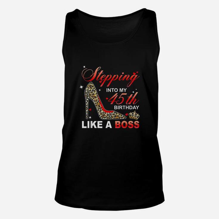 Stepping Into My 45Th Birthday Like A Boss Unisex Tank Top