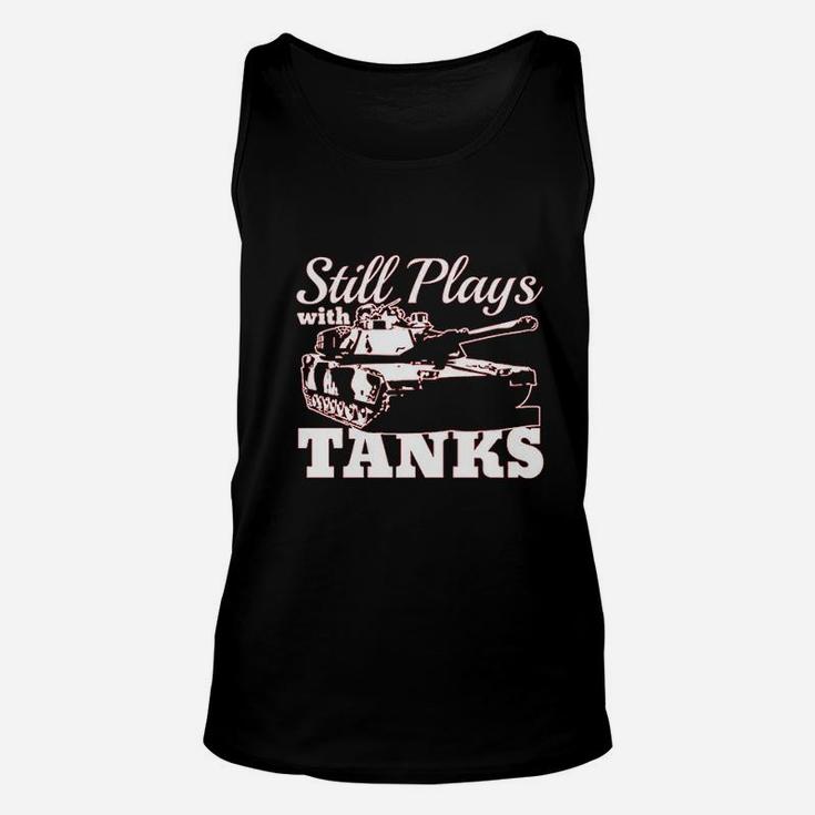 Still Plays With Tanks Unisex Tank Top