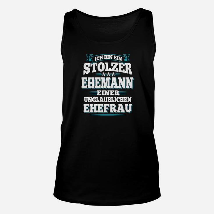 Stolzer Ehemann Unglaubliche Ehefrau Unisex TankTop, Humorvolles Herren Tee