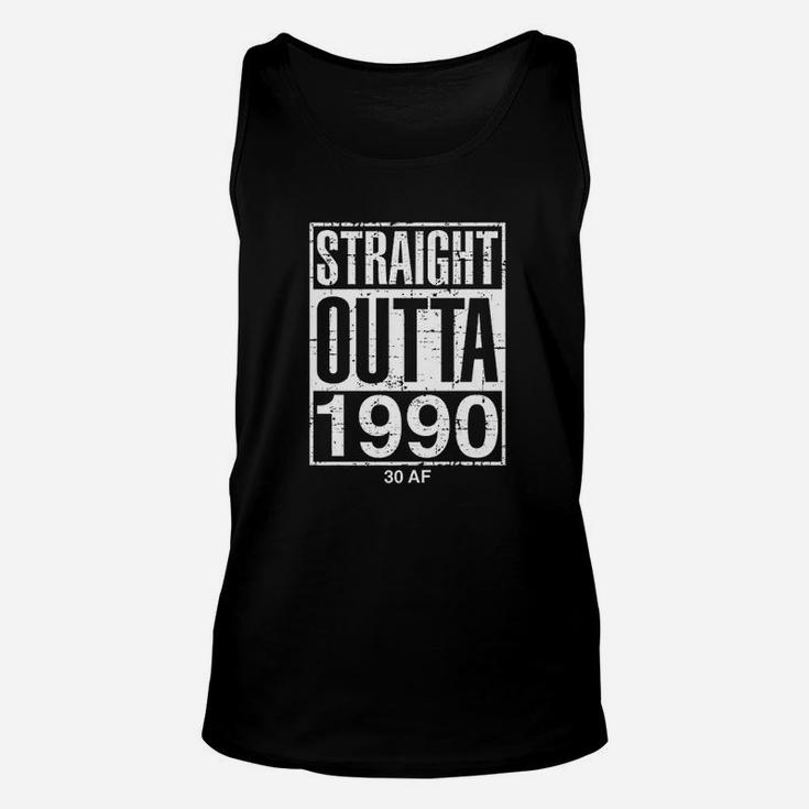 Straight Outta 1990 30 Af Funny 30Th Birthday 30 Years Old Unisex Tank Top