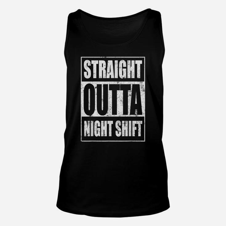 Straight Outta Night Shift Shirt Funny Nurse Tees Rn Gifts Unisex Tank Top