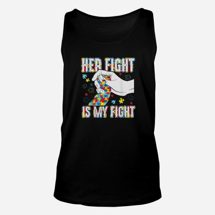 Support Daughterher Fight Is My Fight Autism Mom And Dad Unisex Tank Top