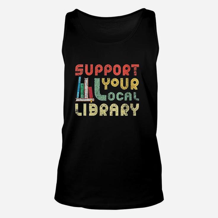 Support Your Local Library Book Readers Lovers Unisex Tank Top