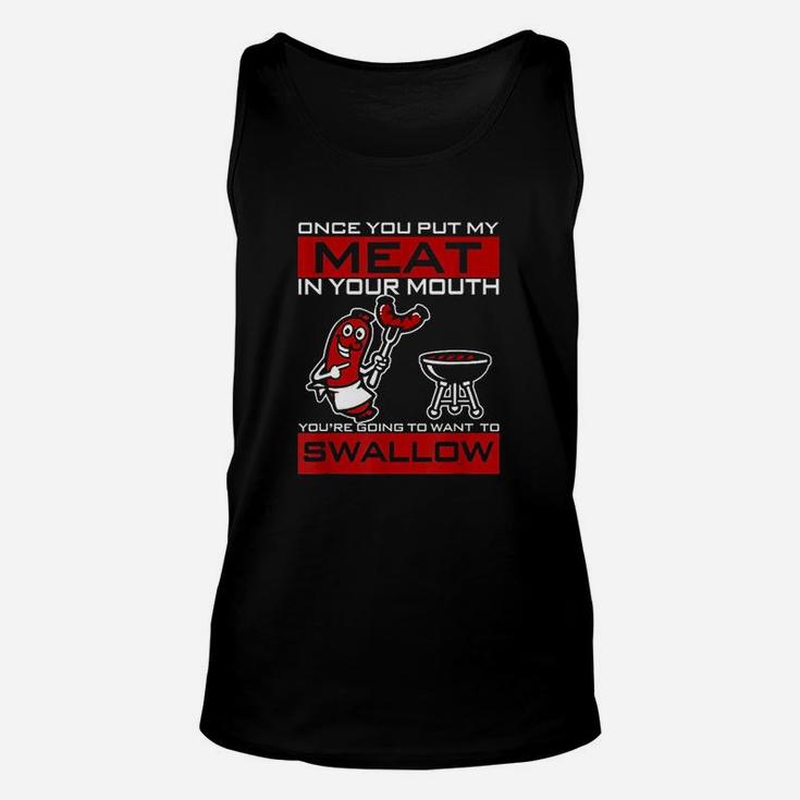 Swallow Once You Put My Meat In Your Mouth Unisex Tank Top