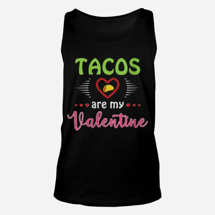 Tacos Are My Valentine V Day Unisex Tank Top