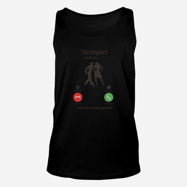 Tanzsport-Unisex TankTop mit Lustigem Spruch und Anruftasten-Design