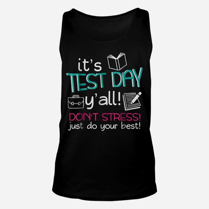 Test Day Teacher Shirt Testing Exam End Of Year Gift Awesome Unisex Tank Top