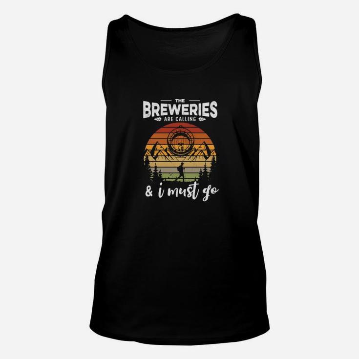 The Breweries Are Calling And I Must Go Unisex Tank Top
