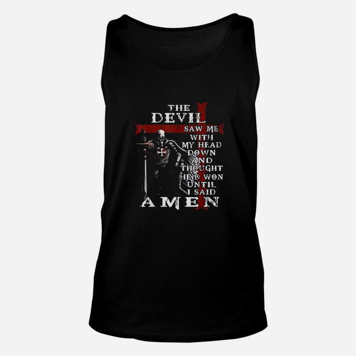 The Devil Saw Me With My Head Down And Thought Hed Won Unisex Tank Top
