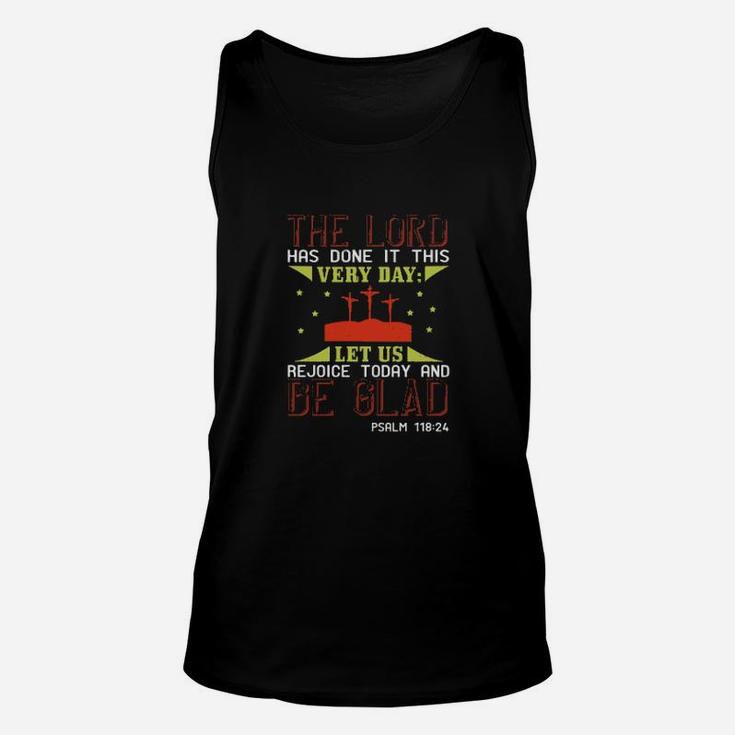 The Lord Has Done It This Very Day Let Us Rejoice Today And Be Glad Psalm Unisex Tank Top