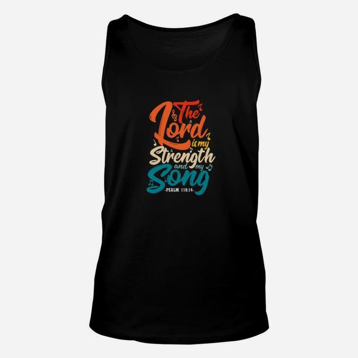 The Lord Is My Strength And My Song Religious Christian Unisex Tank Top