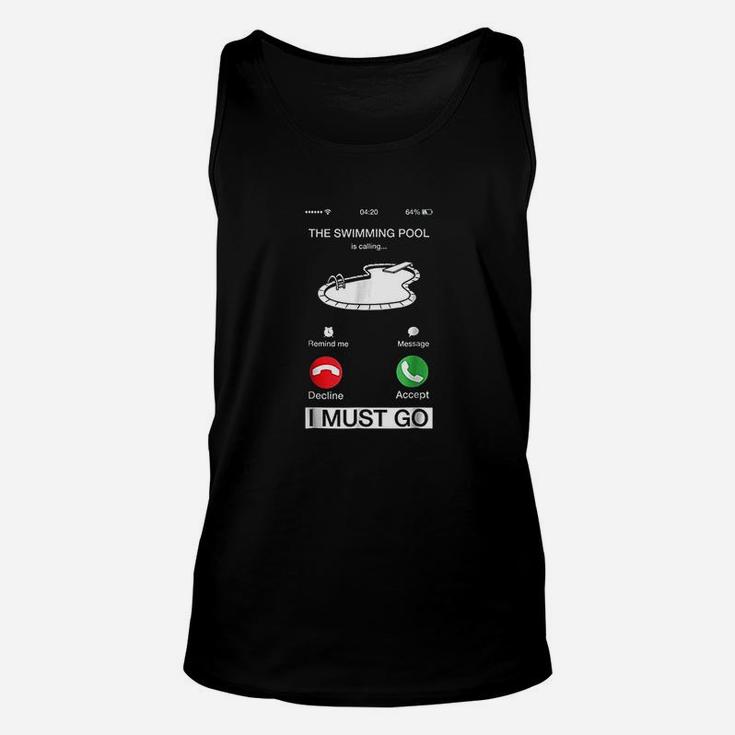 The Swimming Pool Is Calling And I Must Go Funny Unisex Tank Top
