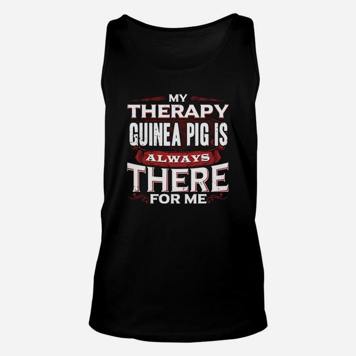 Therapy Guinea Pig Therapy Guinea Pig Is Always There Unisex Tank Top
