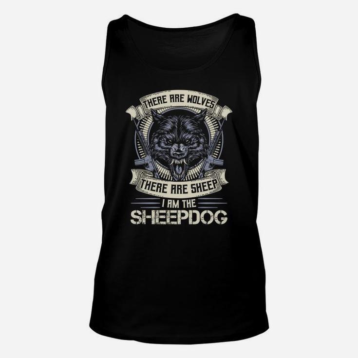 There Are Wolves There Are Sheep Hoodie Am The Sheepdog Wolf Unisex Tank Top